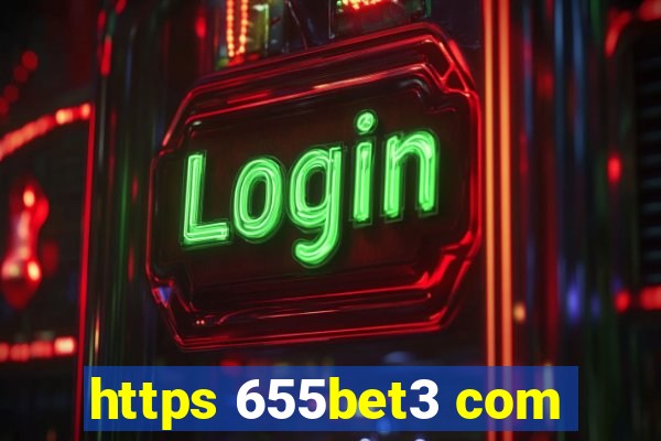 https 655bet3 com